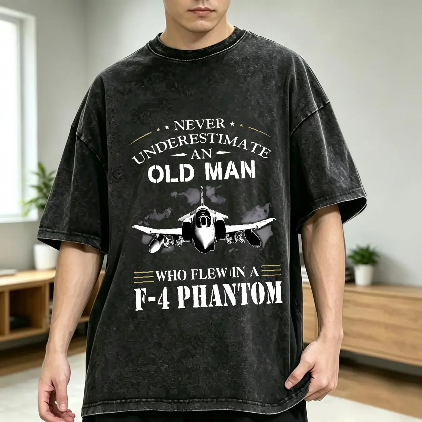 washed T Shirt Never Underestimate An Old Man Who Flew In A F4 Phantom Aircraft Veteran long or short sleeves vintage Washed