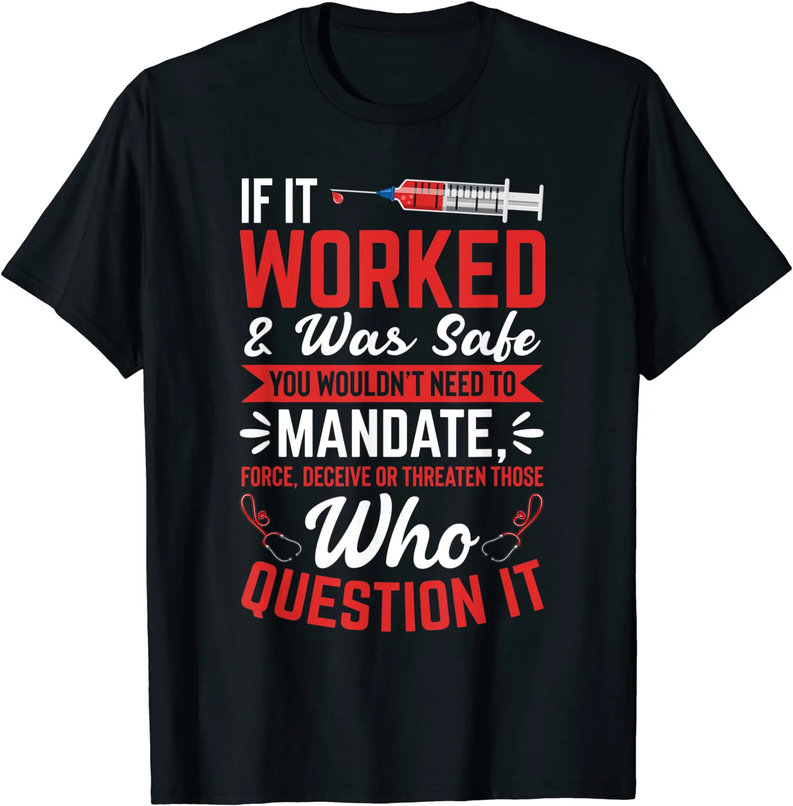 

You Wouldn't Need To Mandate Force Funny Anti Vax No Vaccine T-Shirt