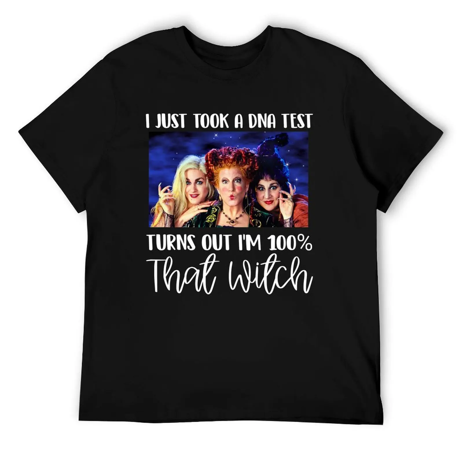 

I just took a DNA test turns out i'm 100% that witch funny hocus halloween pocus T-Shirt
