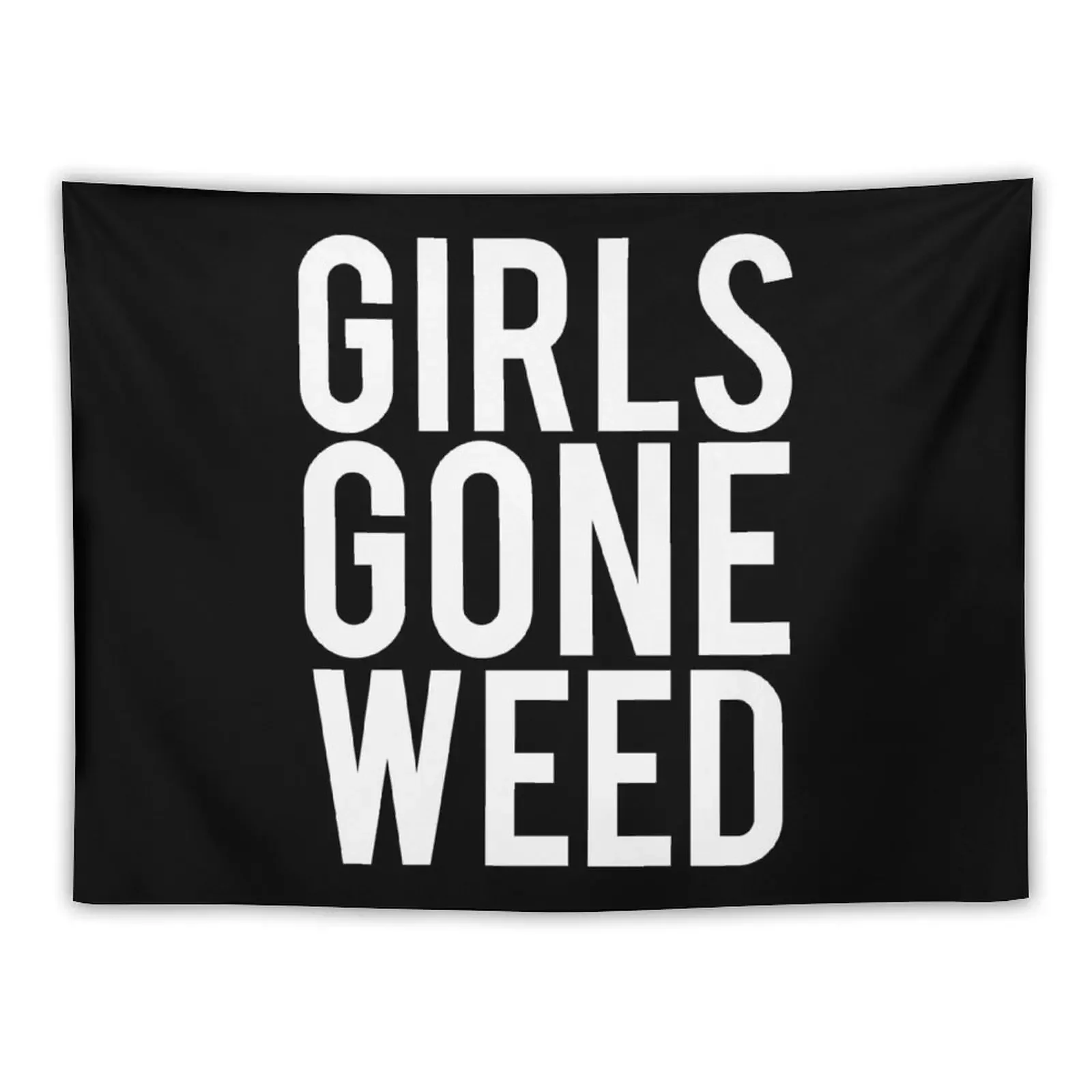 Girls Gone Weed- Legalize it- Weed - Mary Jane Tapestry Outdoor Decoration Room Decorator Tapestry