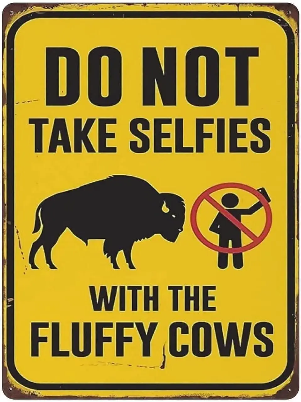 Metal Wall Decor for Living Room Metal Tin Sign Do Not Take Selfies with The Fluffy Cows Wall Decor Retro Poster for Barss  sign