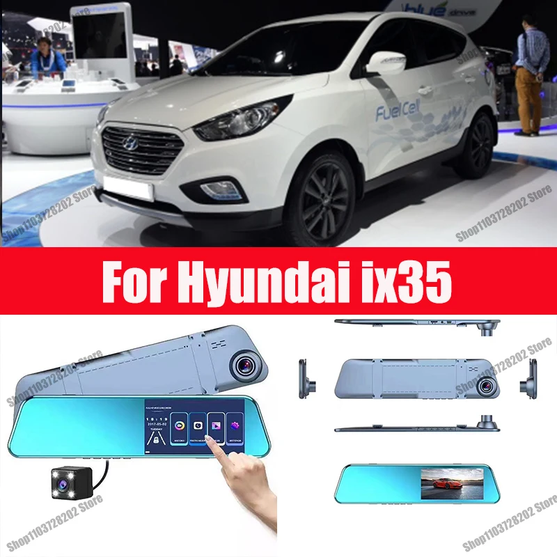 

For Hyundai ix35 Camera Car Touch Screen Video Recorder Rearview mirror Dash Cam Front and Rear Camera Mirror DVR