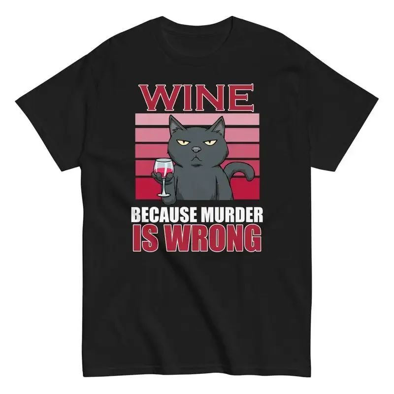 Wine Cat Because Murder is Wrong Drinking Lovers T shirt