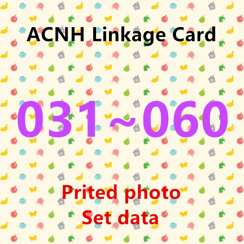 

(031 to 060) ACNH NTAG215 NFC Printing Card Work for NS Games Series 1 Standard Card