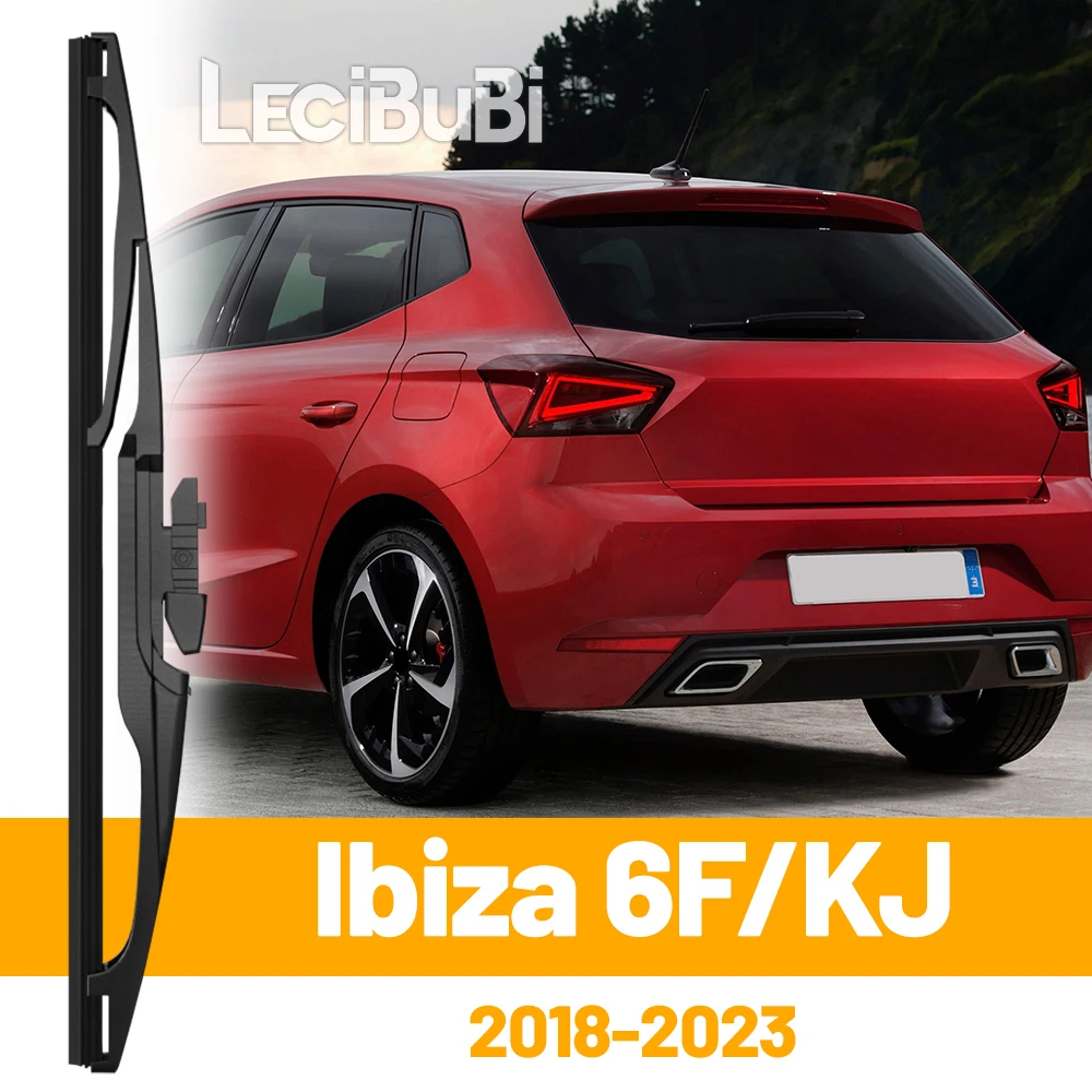 For Seat Ibiza 6F KJ MK5 2018-2023 2019 2020 2021 2022 Rear Windshield Windscreen Wiper Blade Tailgate Window Wipers Accessories
