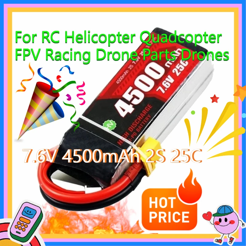 

7.6V 4500mAh 2S 25C LiPo Battery with T/XT60 for RC Helicopter Quadcopter FPV Racing Drone Parts Drones Battery