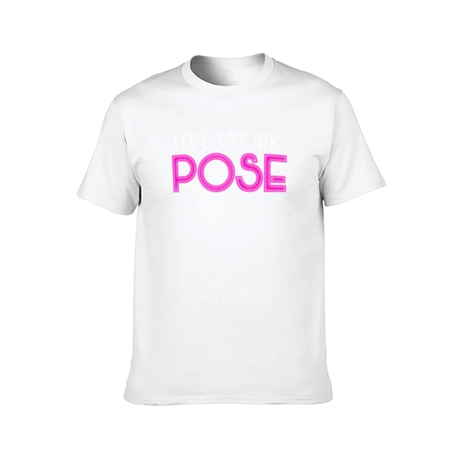 Live. Work. Pose. T-Shirt t shirt man designer funny t shirts cotton T-Shirt
