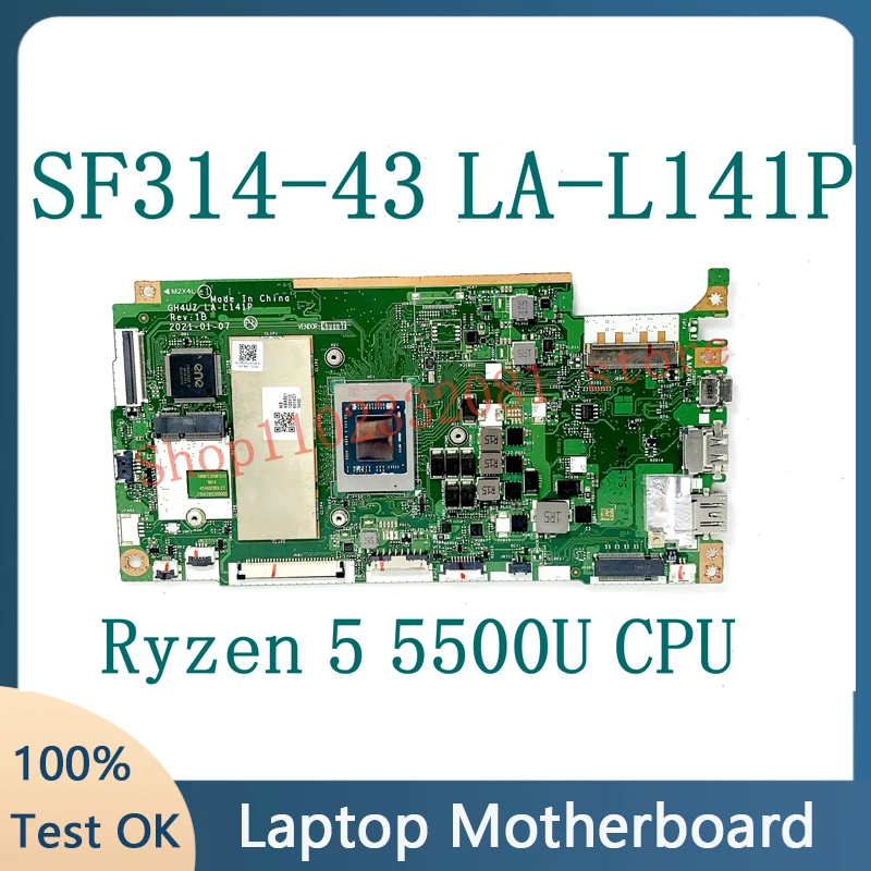 

High Quality Mainboard For Acer SF314-43 GH4UZ LA-L141P Laptop Motherboard With Ryzen 5 5500U CPU 100% Full Tested Working Well