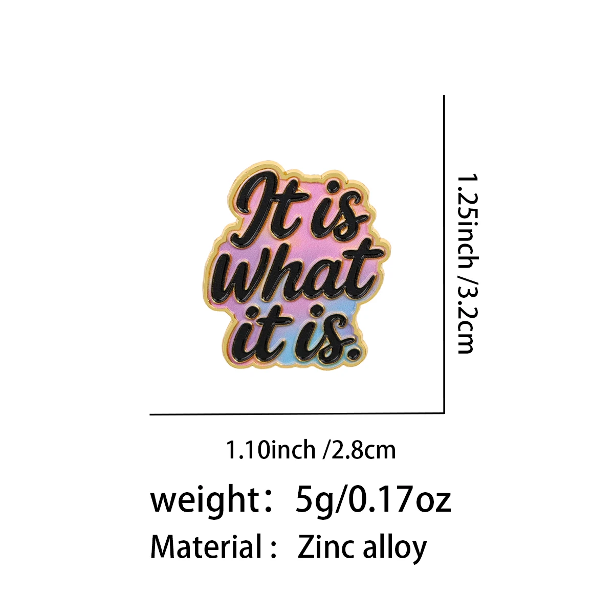 It is what it is. Enamel Pin Quotes Brooch Pines Lapel Pins Badge on Backpack Clothing Accessories Fashion Jewelry Friends Gifts