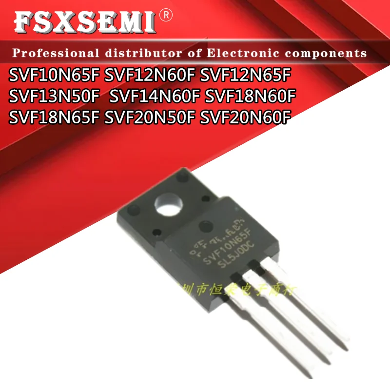 

10pcs SVF10N65 SVF12N60 SVF10N65F SVF12N60F SVF12N65F SVF13N50F SVF14N60F SVF18N60F SVF18N65F SVF20N50F SVF20N60F TO-220F