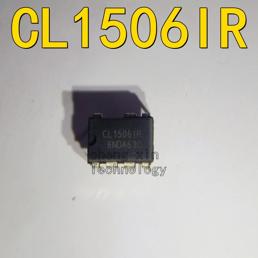 CL1506 20PCS 5PCS New and Original silkscreenCL1506IR IC DIP-7 DIP-8 Power Management Chips  CL1506IR