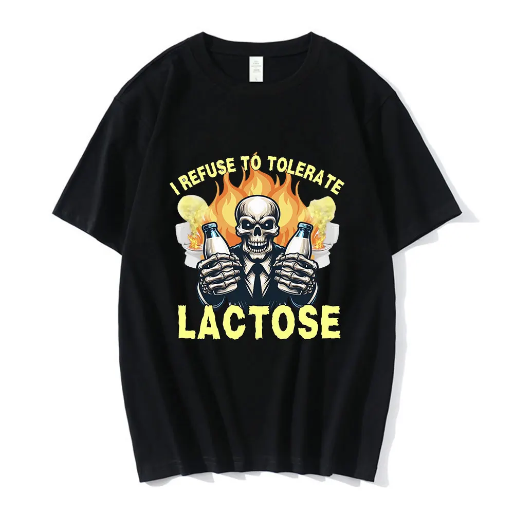 I Refuse To Tolerate Lactose Skull Meme T Shirt Men Women Fashion Vintage T-shirts Summer 100% Cotton Casual Oversized T-shirt