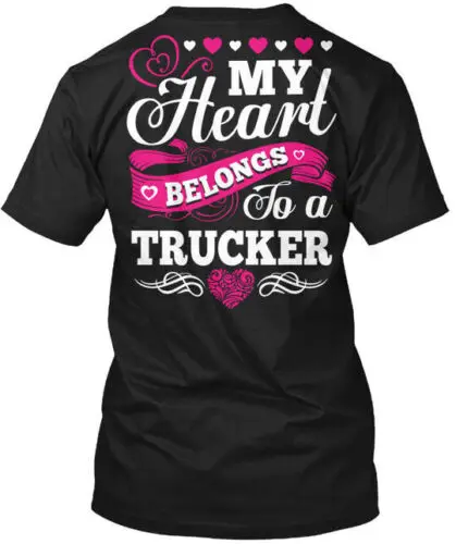 My Heart Belongs To A Trucker Truckers Girl T-Shirt Made in USA Size S to 5XL