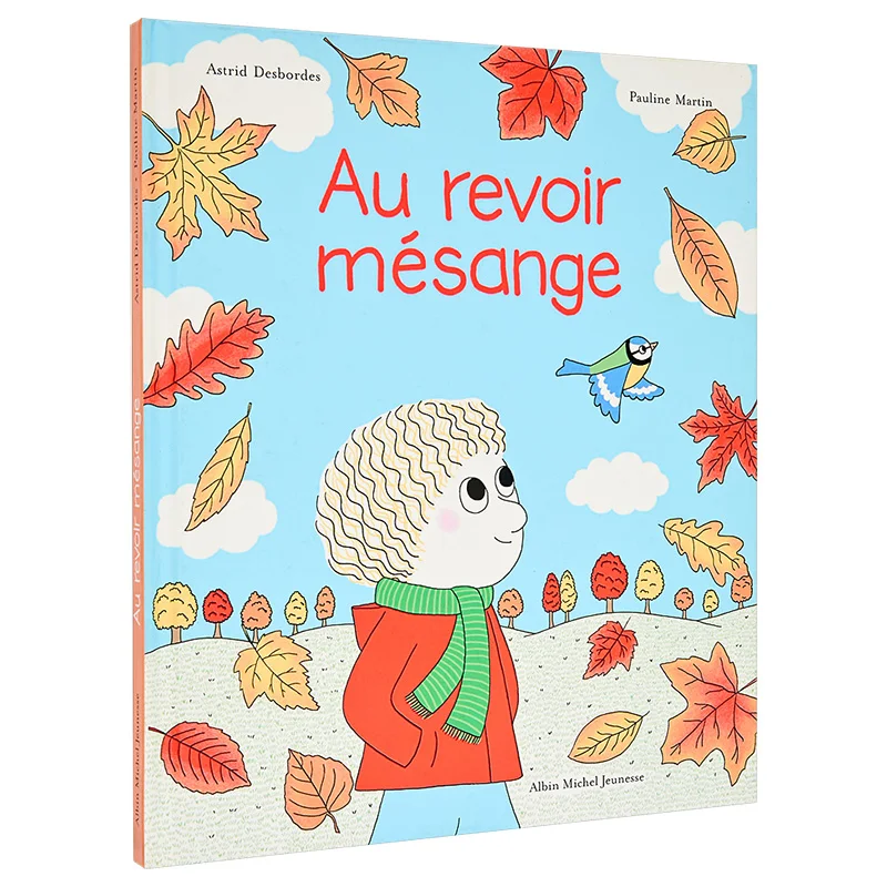 Goodbye Chickadee Astrid Desbordes Albin MichelJeunesse 9782226493453 Book