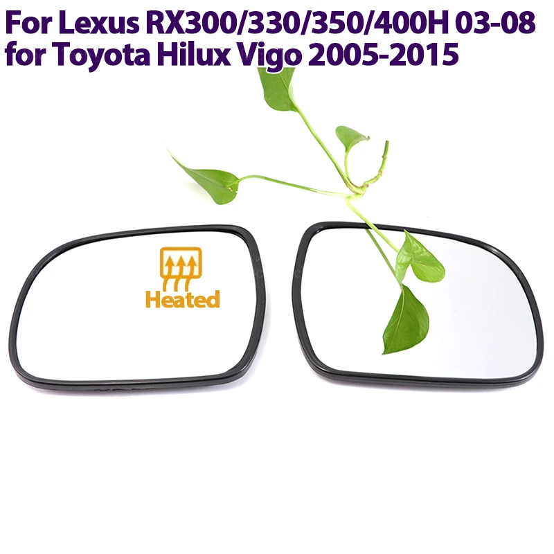 

Heated Clear Rear View Side Mirror Glass Lens For Lexus RX300 RX330 350 400H 03-08 for Toyota Hilux Vigo 05-15