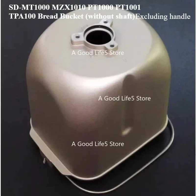 

Applicable To Panasonic Bread Machine Liner SD-MT1000 MZX1010 PT1000 PT1001 TPA100 Bread Container（Excluding handle）