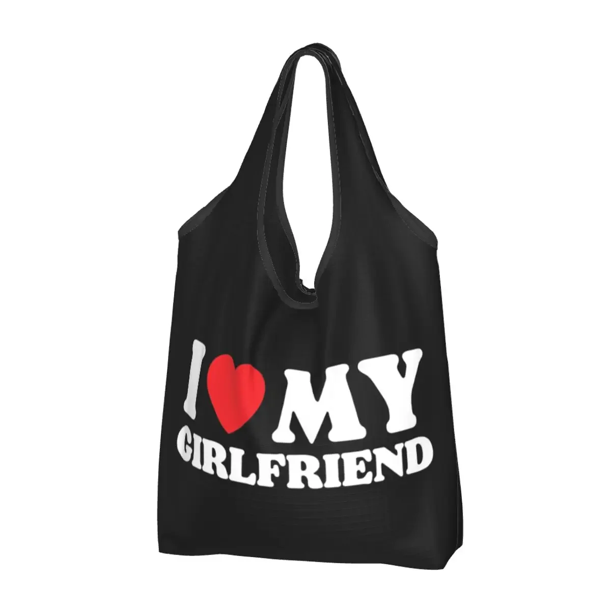 

I Love My Girlfriend Portable Tote Shopping Bags Large Capacity Shopper Bag Groceries Handbag Shoulder Bag