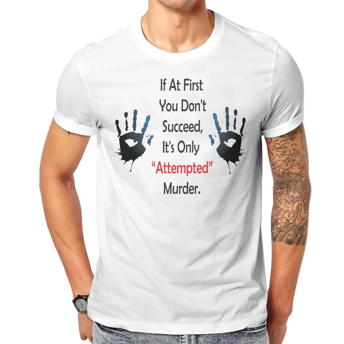 If At First Hip Hop TShirt Attempted Murder Creative Tops Leisure T Shirt Men Short Sleeve Special Gift Idea