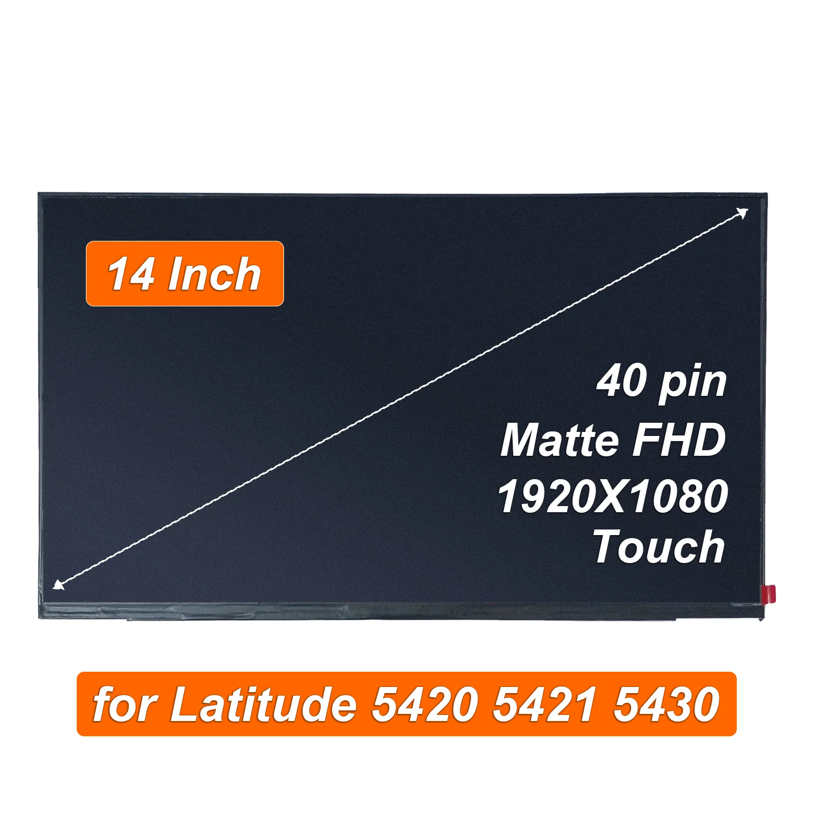 

Replacement LCD Laptop 14.0" Touch Screen Panel 0MCJ60 for Dell Latitude 5420 5421 5430 40Pin 1920x1080 FHD MCJ60 NV140FHM-T02