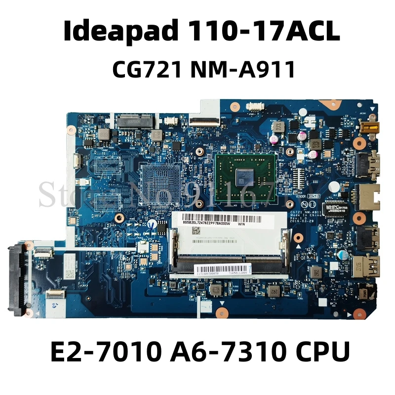 

5B20L72492 5B20L72478 For Lenovo Ideapad 110-17ACL Laptop Motherboard UMA CG721 NM-A911 With AMD E2-7010 A6-7310 CPU DDR3