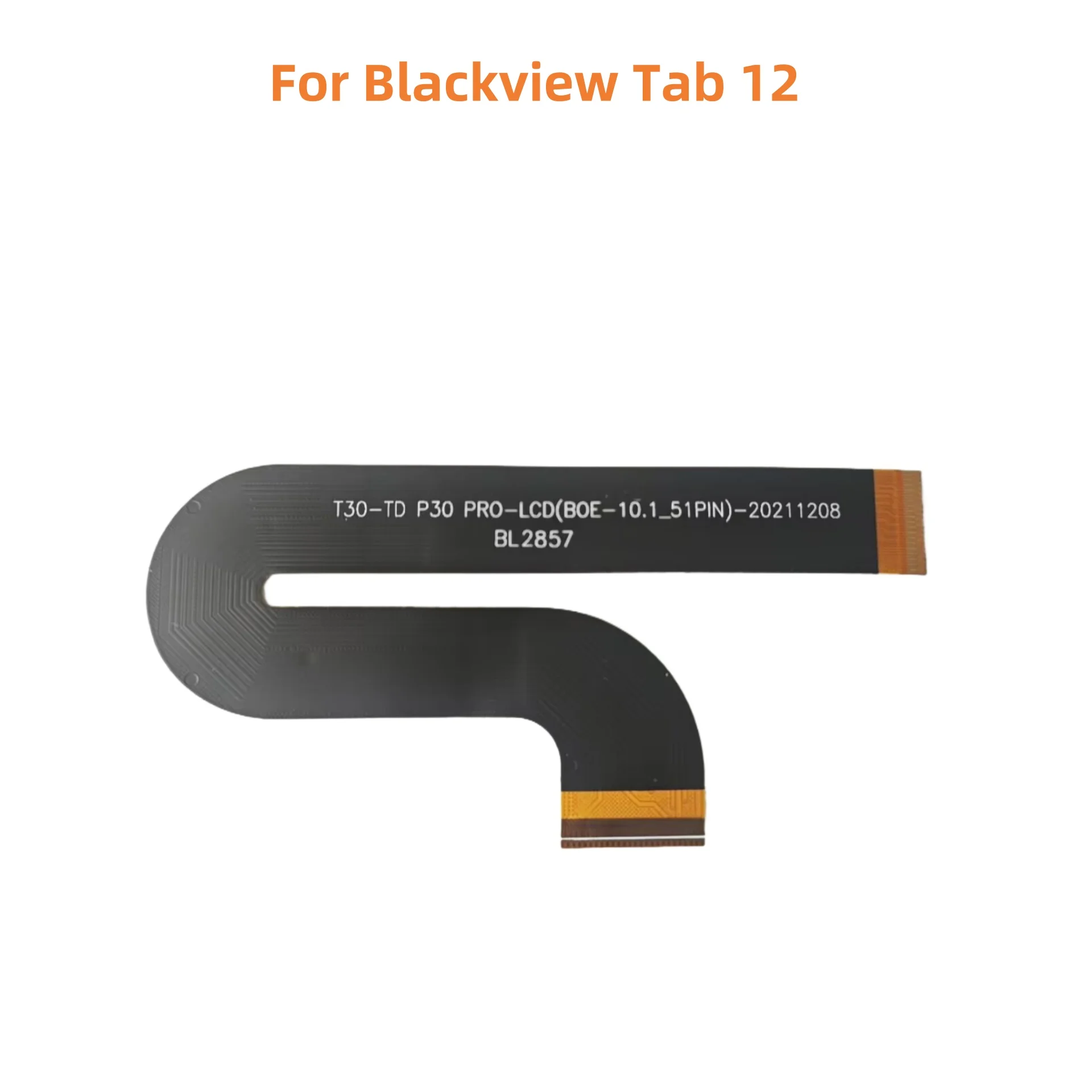 For Blackview Tab 12 Pro Cell Phone Mainboard Ribbon Flex Cable Main FPC Connector T30-TD P30PRO-LCD BL2857