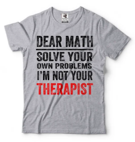 Math Funny T-shirts College School Math Student Tee Shirt Geek Cool Shirt