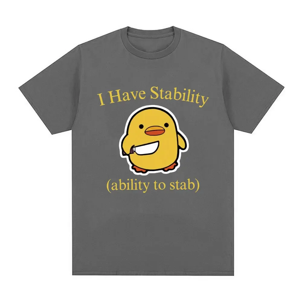 I Have Stability Ability To Stab Duck Meme T-shirt Męska moda damska Hip Hop Luźne koszulki z krótkim rękawem Komfortowa koszulka