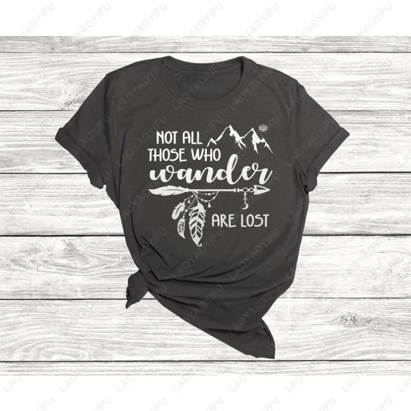 Not All Those Who Wander Are Lost Tshirt Adventurer Mountain Camisetas Boho Wanderlust Camping Traveler  Men Women Cotton Tees
