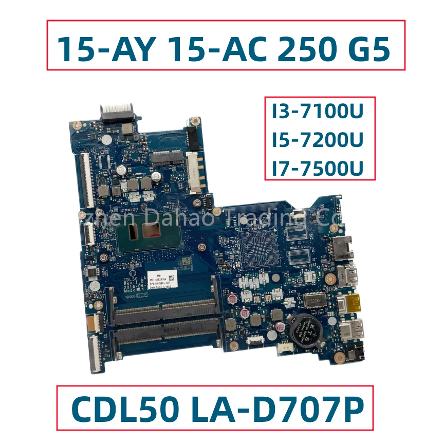 CDL50 LA-D707P For HP 15-AY 15-AC 250 G5 Laptop Motherboard With I3-7100U I5-7200U I7-7500U 914598-001 914598-501 914598-601