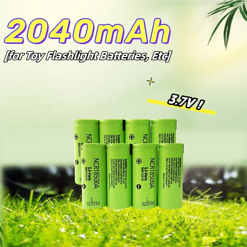 New High-Quality Batterie 3.7v Rechargeable NCR 18500 A 2040mAh for Toy Flashlight Batteries, Etc