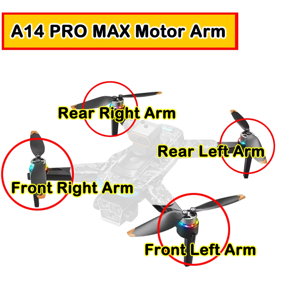 

A14 PRO MAX Drone, оригинальный рычаг двигателя, запасные части, полный набор рычагов с бесщеточным двигателем, лопасть пропеллера, аксессуар для рукоятки «сделай сам»