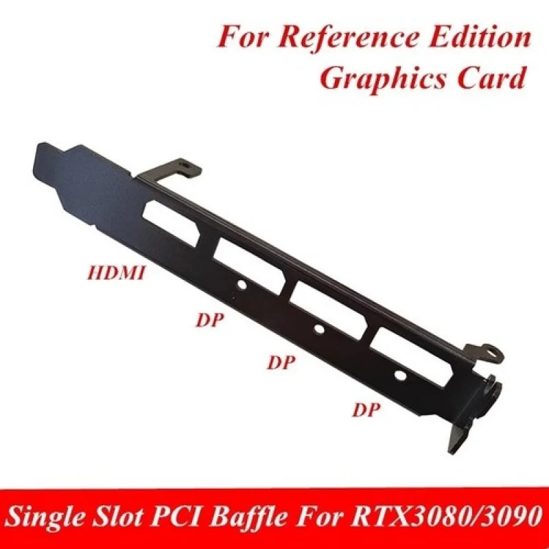 Z for RTX 3090 3080 Founders Edition Graphics Card Single Slot PCI Baffle Bracket