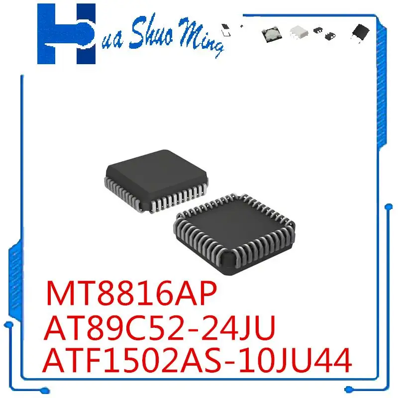 10Pcs/Lot  MT8816AP MT8816 ATF1502AS-10JU44 ATF1502AS AT89C52-24JU AT89C52 PLCC44