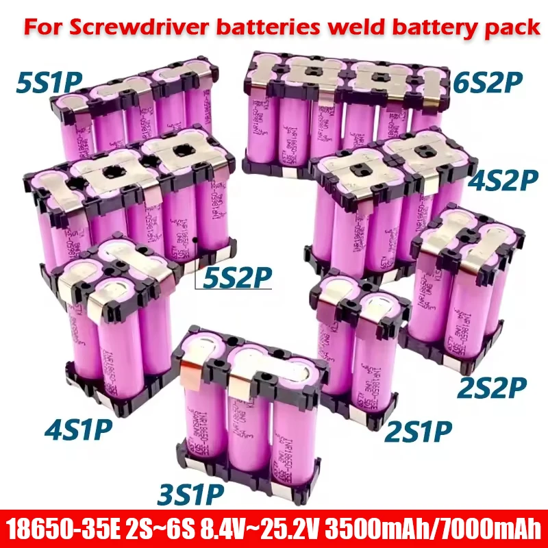New 18650-35E Lithium Battery Pack 7.4V~25.2V 3500mAh/7000mAh 2S1P 2S2P 3S1P 3S2P-6S1P 6S2P for Screwdriver Weld Battery Pack