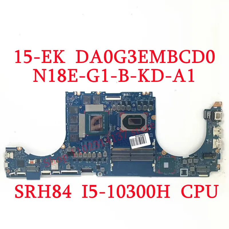 For HP 15-EK M00123-001 M00123-601 With I5-10300H/I7-10750H CPU Mainboard DA0G3EMBCD0 Laptop Motherboard RTX2060 100%Tested Good