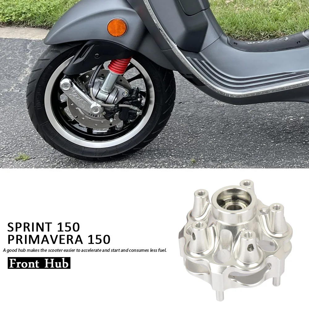 

For Vespa Primavera Sprint 150 Sprint150 Primavera150 Motorcycle Accessories CNC Aluminum Front Disc Brake Wheel Hub