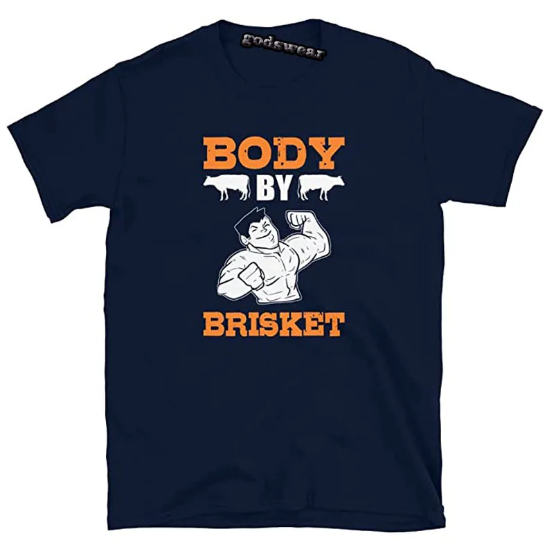 Body By Brisket - BBQ Meat Smoked Barbecue T-Shirt Novelty Apparel Graphic Tee Tops for Women Men Clothing Streetwear Clothes