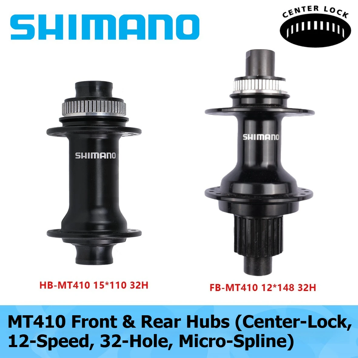 

SHIMANO MT410 Center-Lock Hub 12‑Speed 32‑Hole Micro‑Spline Hub