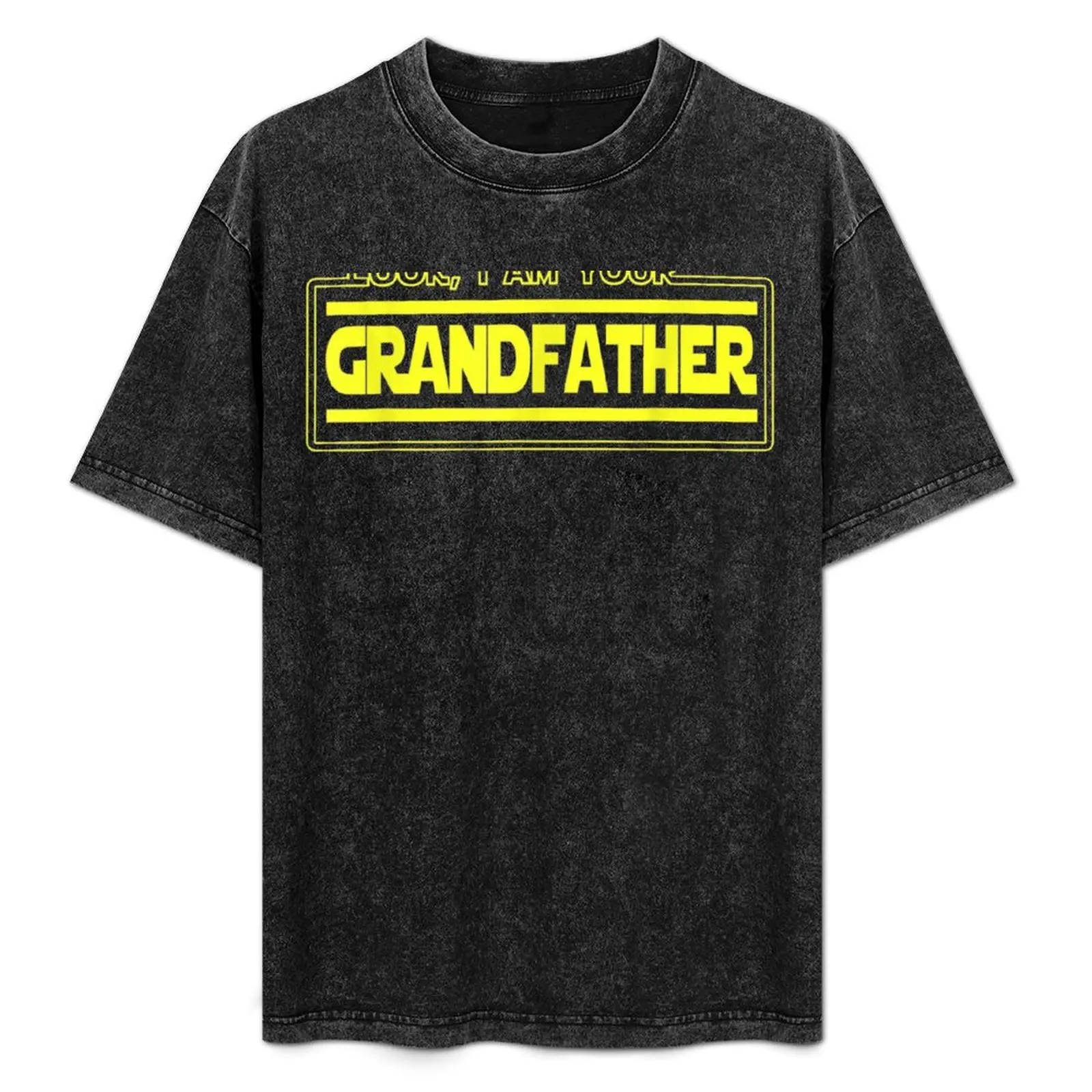

Look, I Am Your Grandfather Parody Grandpa Novelty T-Shirt Work Comfort T-Shirt for Men