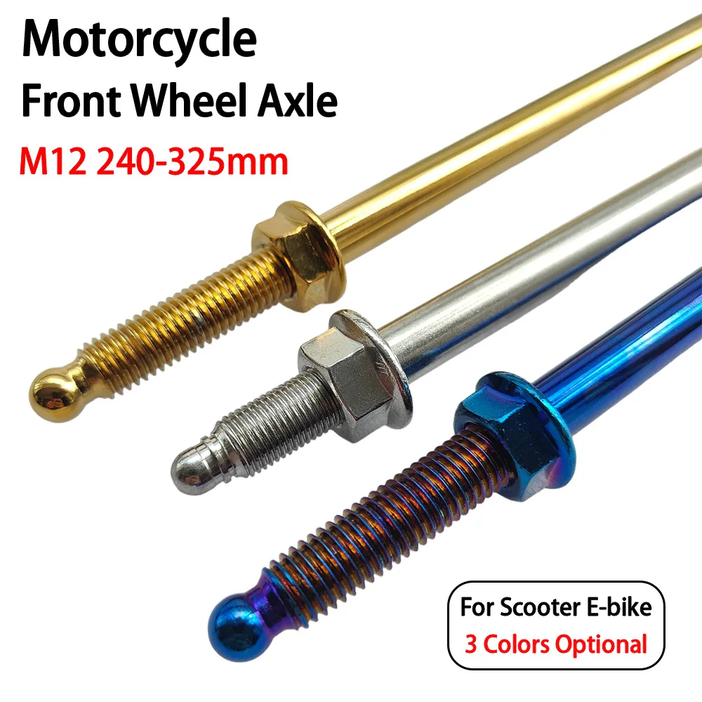 Universal Motorcycle Front Wheel Axle M12 240-325mm Modified Front Spindle Nut Kit Anti-rust Wheel Shaft For Honda Yamaha Suzuki
