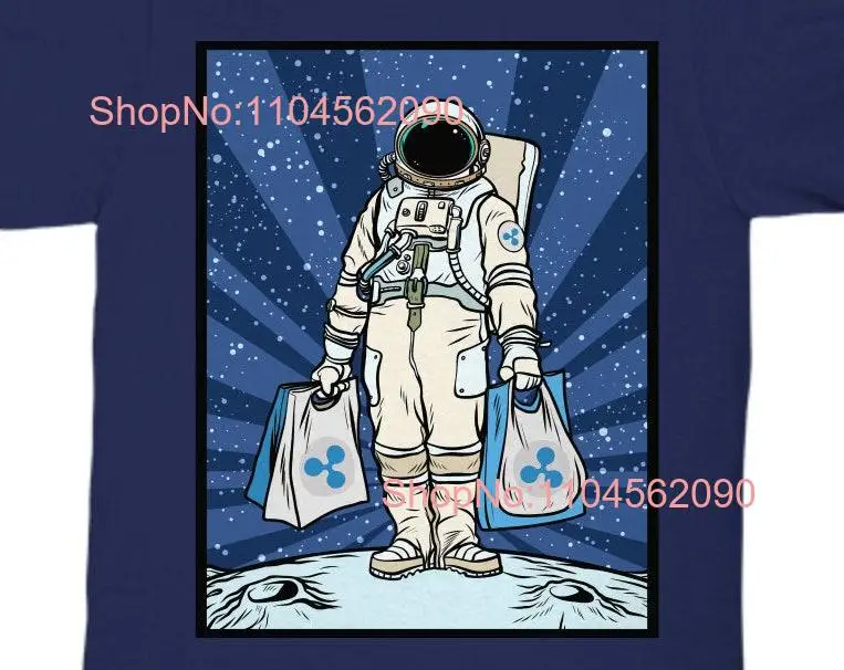 Ripple XRP Bags Are Full Cryptocurrency T Shirt An Astronaut holding his of on the moon Funny crypto For Hodlers