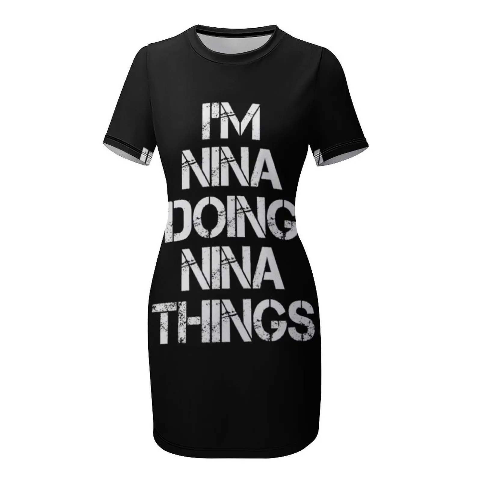 Nina Name T Shirt - I'm Nina Doing Nina Things Name Gift Item Tee Short Sleeved Dress evening dress ladies