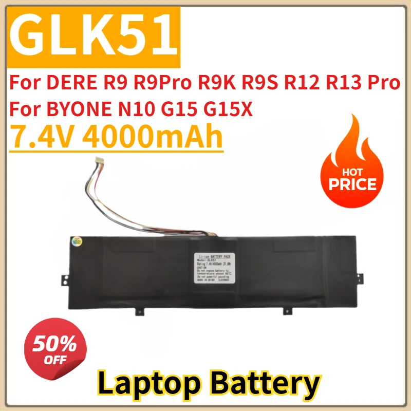 

Laptop Battery 7.4V 4000mAh GLK51 For DERE R9 R9Pro R9K R9S R12 R13 Pro For BYONE N10 G15 G15X High Quality