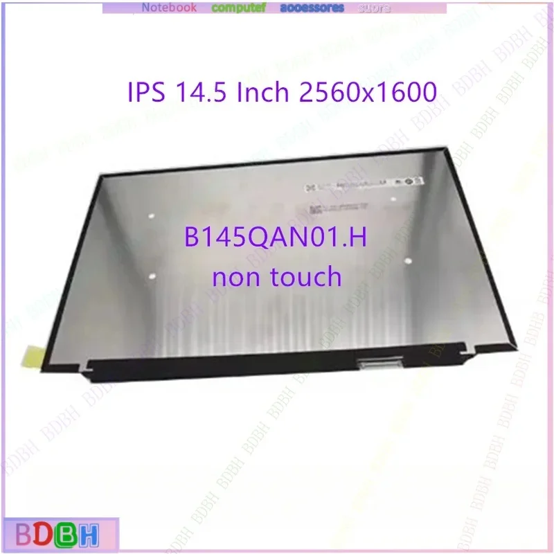 Non touch grade A+ lcd replacement B145QAN01.H IPS 14.5 Inch 2560x1600 Laptop LCD Screen    Display Replacement Panel