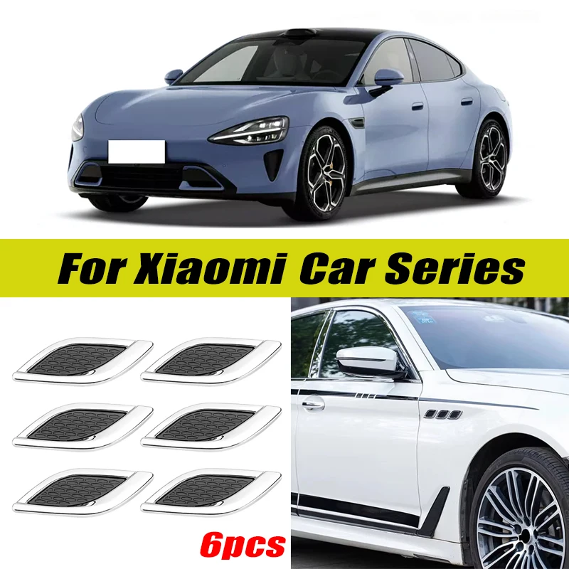 6Pcs Chrome / Black 3D Car Side Fender Air Vent Hood Scoop Outlet Cover Decorative Trim For Xiaomi SU7 SU7L YU7 YU7CT SU7 Max