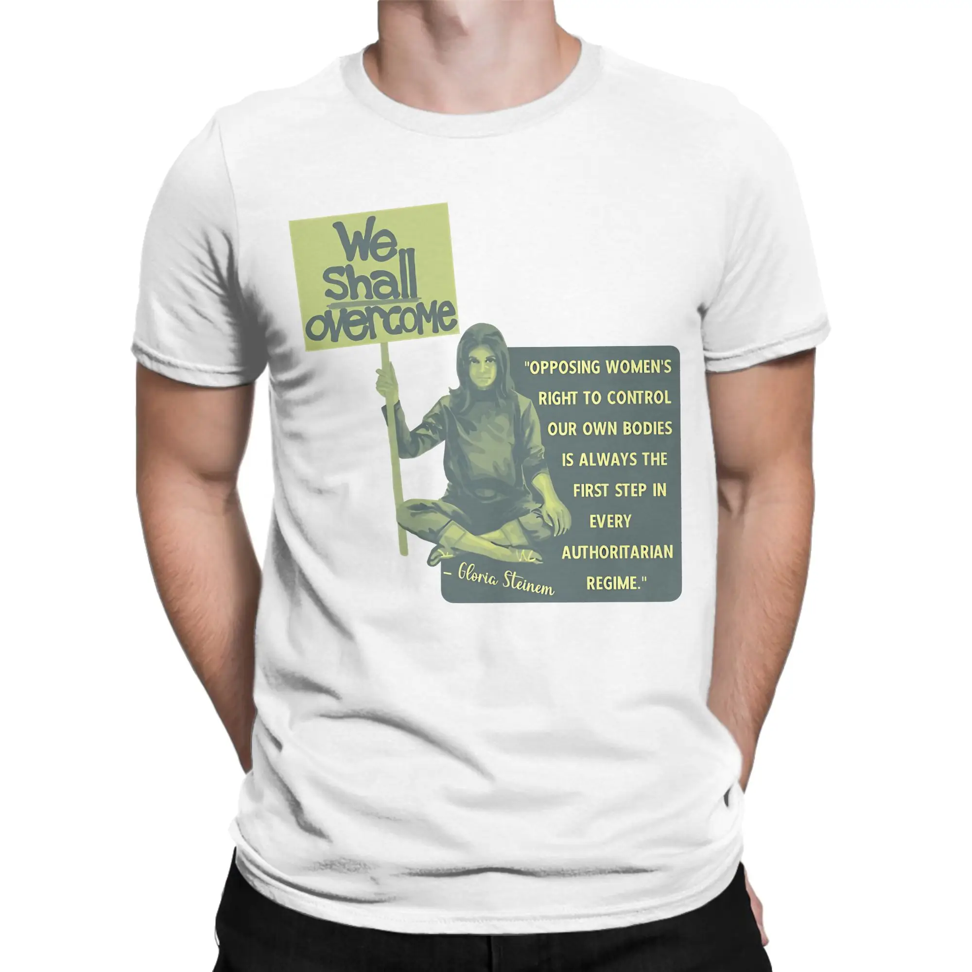 Gloria Steinem Quote T-Shirt for Men Women  Leisure 100% Cotton Tee Shirt O Neck Short Sleeve T Shirts Original Clothes