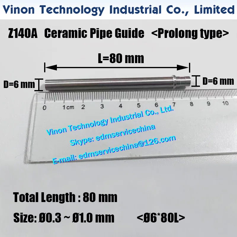 

Prolong Length 80mm Z140A Type A Ceramic Pipe Guide Ø6x80Lmm Electrode Guide for EDM Hole Drilling Machines JOEMARS,Astec,Castec