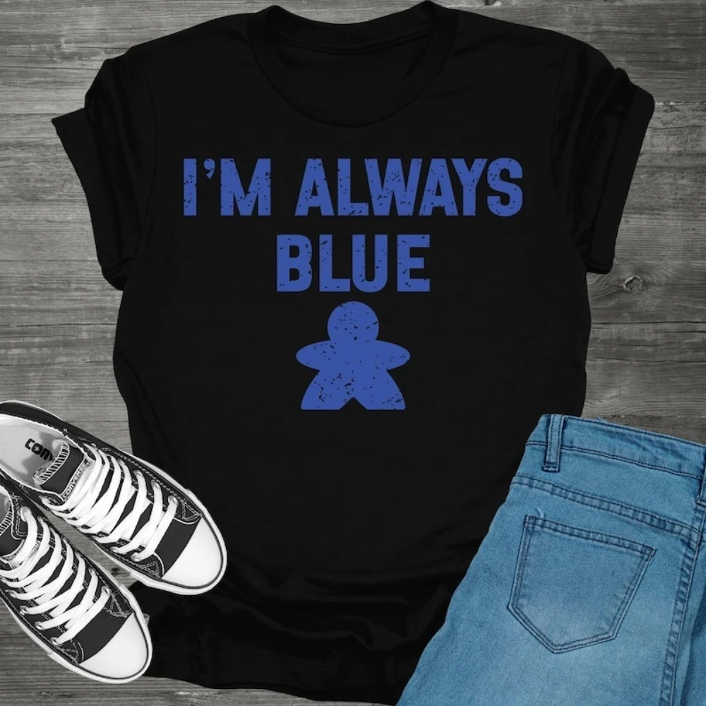 I'M ALWAYS BLUE I'M ALWAYS GREEN Lustiges Brettspiel-Meeple-T-Shirt, Unisex-Baumwoll-T-Shirts, Damenmode, O-Ausschnitt, T-Shirt-Oberteile