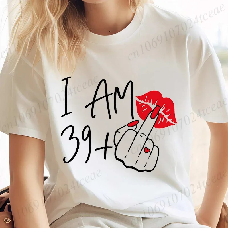 Women's New Fashion Streetwear I Am 39+ Middle Finger T-shirt 40 Ans 40th Years Birthday Tee Top Women Birthday Y2k Clothes