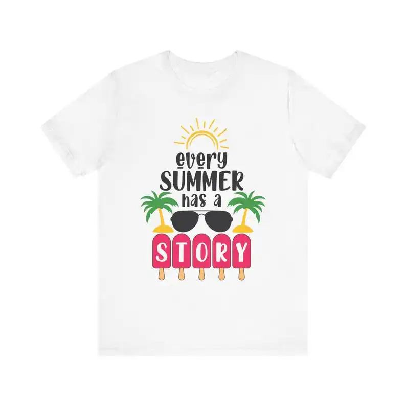 

Every Summer Has A Story Unisex Tees Funny Vacation Fashion Casual Comfortable and Soft Cotton T-Shirt Pattern Print Short-sleev
